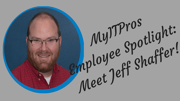 MyITPros-Employee-Spotlight-Meet-Jeff-Shaffer.png