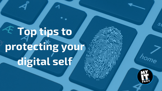 Top tips to protecting your digital self.png