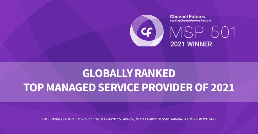 Purple-themed banner with text reading Channel Futures MSP 501 2021 Winner. Globally Ranked Top Managed Service Provider of 2021. The Channel Futures MSP 501 is the IT Channel's largest, most comprehensive ranking of the top 500 MSPs worldwide.