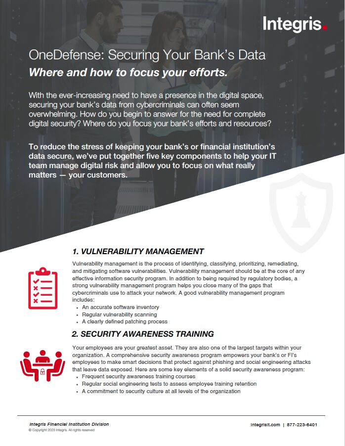 A flier from Integris titled "OneDefense: Securing Your Bank's Data" discusses vulnerability management and employee awareness training to help protect financial institutions from cyber threats.