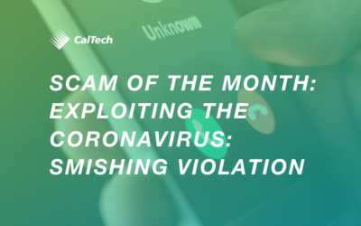 Scam of the Month: Exploiting the Coronavirus: Smishing Violation