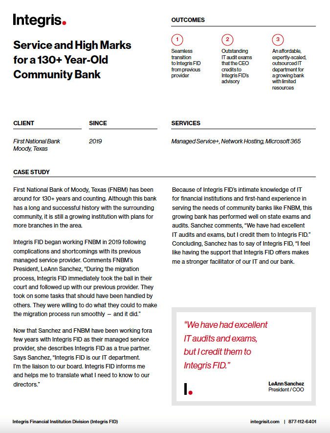 A case study on First National Bank of Moody, Texas, highlighting their partnership with Integris FID since 2019, featuring seamless IT service management and a testimonial from the bank's president and COO.