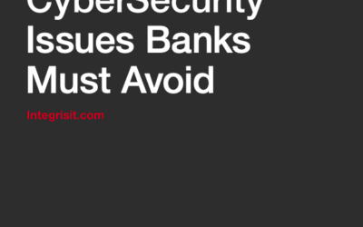 FID – 7 Top CyberSecurity Issues Banks Must Avoid