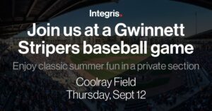 Integris invites you to a Gwinnett Stripers baseball game for summer fun in a private section at Coolray Field on Thursday, September 12.