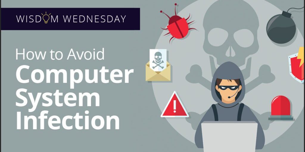 Wisdom-Wednesday-Computer-System-Infection